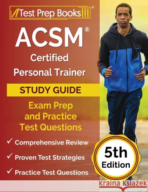 ACSM Certified Personal Trainer Study Guide: Exam Prep and Practice Test Questions [5th Edition] Joshua Rueda 9781637754474 Test Prep Books - książka