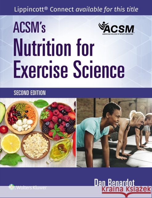 Acsm's Nutrition for Exercise Science Dan, PhD, DHC, RD, LD, FACSM Benardot 9781975197162 LWW - książka