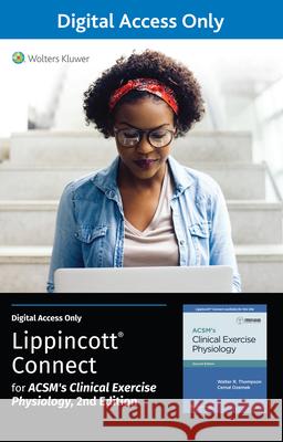 Acsm's Clinical Exercise Physiology 2e Lippincott Connect Standalone Digital Access Card Acsm                                     Walter R. Thompson 9781975234683 LWW - książka