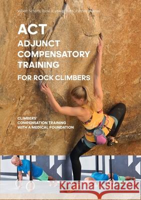 ACT - Adjunct compensatory Training for rock climbers Sch Patrick Matros Dicki (Ludwig) Korb 9783347029347 Tredition Gmbh - książka