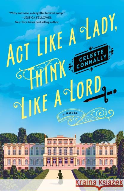 ACT Like a Lady, Think Like a Lord Celeste Connally 9781250867575 Minotaur Books - książka