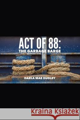 ACT of 88: Now in Large Print Dudley, Darla Mae 9781517131807 Createspace - książka