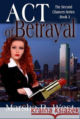 Act of Betrayal Marsha R. West Charlotte Volnek 9780998941523 Mrw Press LLC - książka