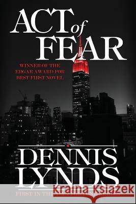 Act of Fear: #1 in the Edgar Award-winning Dan Fortune mystery series Lynds, Dennis 9781941517017 Canning Park Press - książka