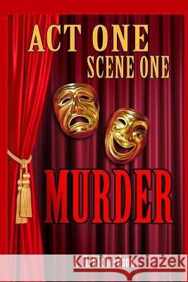 ACT ONE, Scene One-MURDER Richardson, A. H. 9781533470461 Createspace Independent Publishing Platform - książka