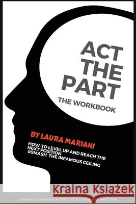 ACT the Part: The Workbook Laura Mariani 9781838281243 Thepeoplealchemist Press - książka