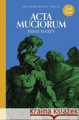 Acta Muciorum Maxey, Mima 9781946943019 Enchiridion Press - książka