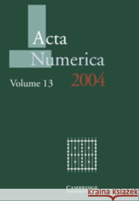 ACTA Numerica 2004: Volume 13 Iserles, Arieh 9780521174329 Cambridge University Press - książka