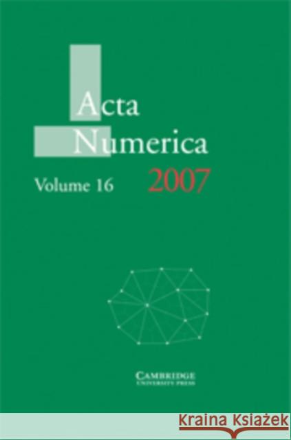 ACTA Numerica 2007: Volume 16 Iserles, Arieh 9780521174343 Cambridge University Press - książka