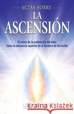 Actas Sobre La Ascensión Bey, Serapis 9781609884147 Summit University Press - książka