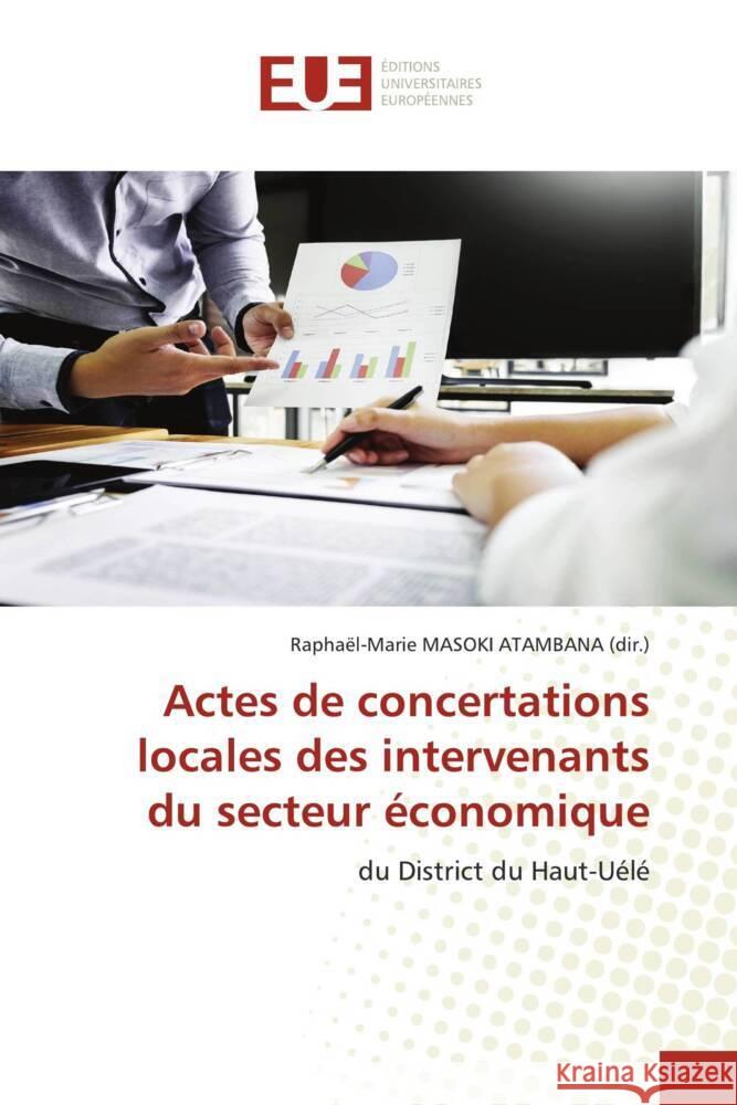 Actes de concertations locales des intervenants du secteur économique MASOKI ATAMBANA (dir.), Raphaël-Marie 9786203445572 Éditions universitaires européennes - książka