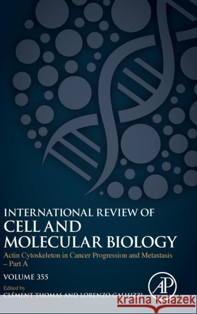 Actin Cytoskeleton in Cancer Progression and Metastasis - Part a: Volume 355 Galluzzi, Lorenzo 9780128212813 Academic Press - książka