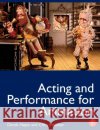 Acting and Performance for Animation Derek Hayes Chris Webster 9780240812397 Focal Press