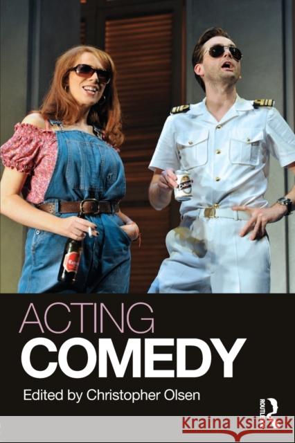 Acting Comedy Christopher Olsen 9781138891418 Taylor & Francis - książka