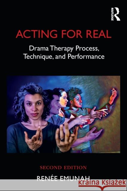 Acting for Real: Drama Therapy Process, Technique, and Performance Renée Emunah 9781138849655 Taylor & Francis (ML) - książka