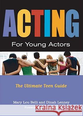 Acting for Young Actors: For Money or Just for Fun Mary Lou Belli Dinah Lenney 9780823049479 Backstage Books - książka