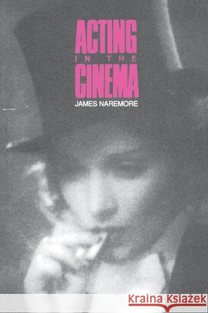 Acting in the Cinema James Naremore 9780520071940 University of California Press - książka