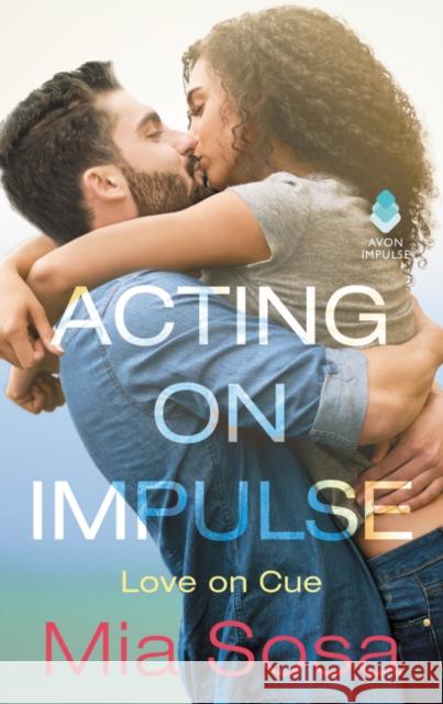 Acting on Impulse Mia Sosa 9780062690340 Avon Books - książka