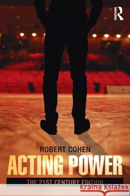 Acting Power: The 21st Century Edition Cohen, Robert 9780415658478 Taylor & Francis Ltd - książka