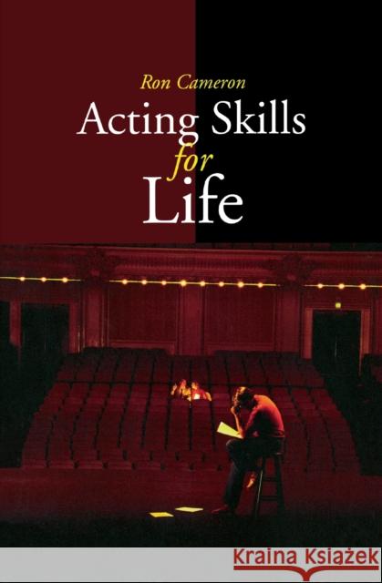 Acting Skills for Life: Third Edition Ron Cameron 9780889242890 THE DUNDURN GROUP - książka