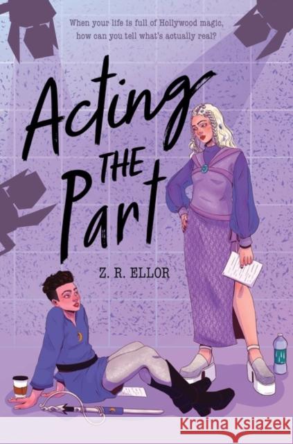 Acting the Part Z.R. Ellor 9780063157880 HARPERCOLLINS - książka