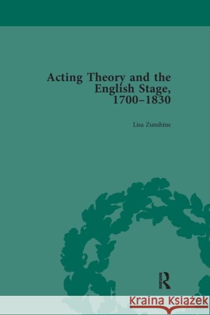 Acting Theory and the English Stage, 1700-1830 Volume 2 Lisa Zunshine   9781138664067 Taylor and Francis - książka