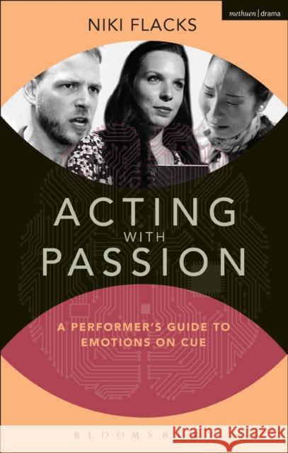 Acting with Passion: A Performer's Guide to Emotions on Cue Flacks, Niki 9781408183731 Methuen Publishing - książka