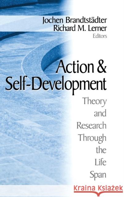 Action and Self-Development: Theory and Research Through the Lifespan Brandtstadter, Jochen 9780761915430 Sage Publications - książka