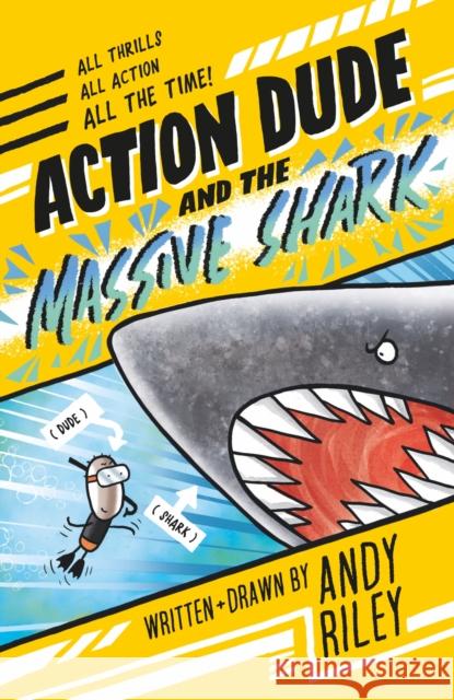 Action Dude and the Massive Shark: Book 3: an action-packed full-colour graphic novel perfect for readers 8+ Andy Riley 9781801301510 Hachette Children's Group - książka