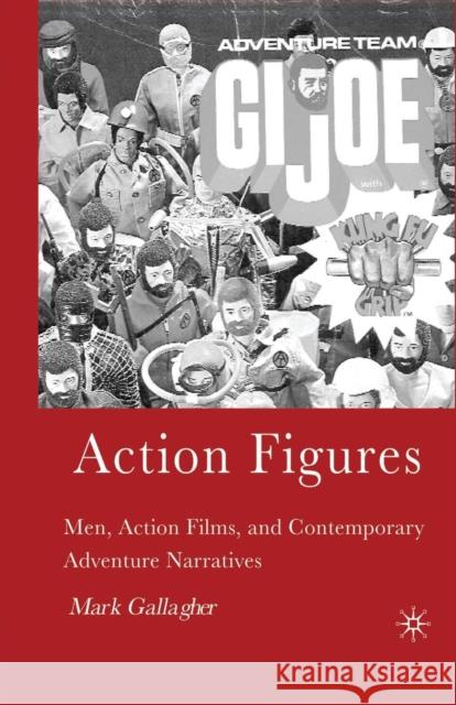 Action Figures: Men, Action Films, and Contemporary Adventure Narratives Gallagher, M. 9781349531691 Palgrave MacMillan - książka