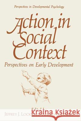 Action in Social Context: Perspectives on Early Development Lockman, Jeffrey J. 9781475790023 Springer - książka