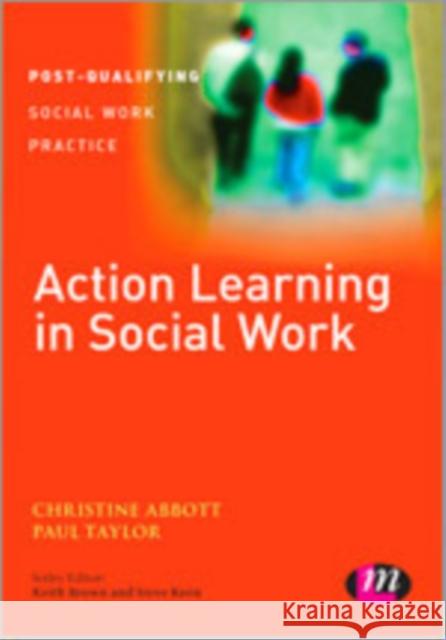 Action Learning in Social Work Christine Abbott Paul Taylor 9781446275344 Learning Matters - książka