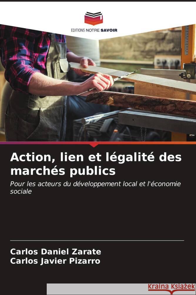 Action, lien et l?galit? des march?s publics Carlos Daniel Zarate Carlos Javier Pizarro 9786206908883 Editions Notre Savoir - książka