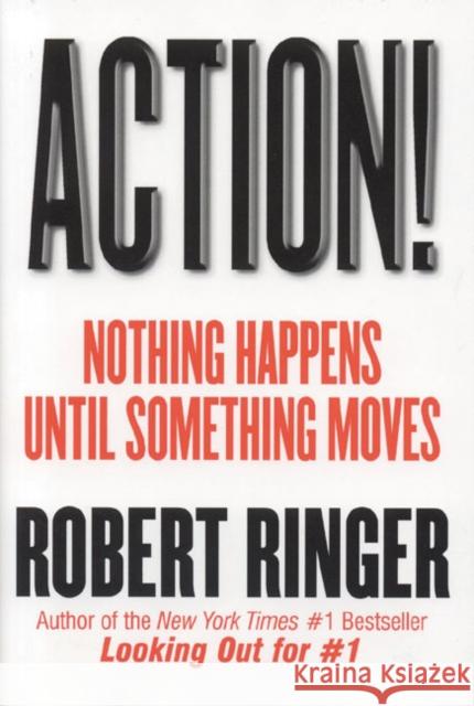 Action!: Nothing Happens Until Something Moves Ringer, Robert 9781590770580 M. Evans and Company - książka