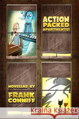 Action-Packed Apartments!: Novellas By Frank Conniff Frank Conniff, Len Peralta 9780578979472 Podhouse 9 Press - książka