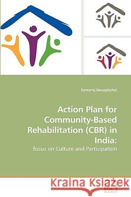 Action Plan for Community-Based Rehabilitation (CBR) in India Kamaraj Devapitchai 9783639241594 VDM Verlag - książka