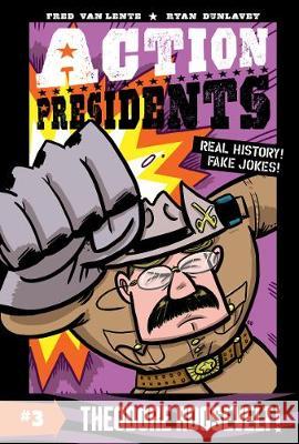 Action Presidents: Theodore Roosevelt! Van Lente, Fred 9780062891235 Harperalley - książka