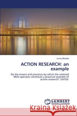ACTION RESEARCH: an example Beretta, Lorna 9786208472917 LAP Lambert Academic Publishing - książka