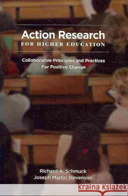 Action Research for Higher Educators Richard A. Schmuck Joseph Martin Stevenson  9781933146850 Academica Press - książka
