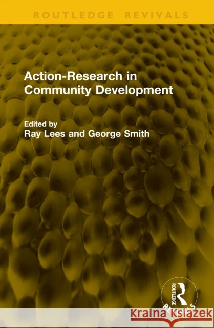 Action-Research in Community Development Ray Lees George Smith 9781041241010 Routledge - książka