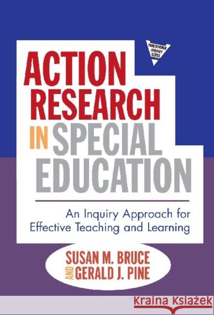 Action Research in Special Education: An Inquiry Approach for Effective Teaching and Learning Bruce, Susan 9780807750919 Teachers College Press - książka