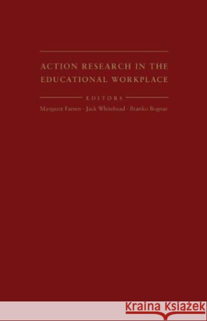 Action Research in the Educational Workplace Margaret Farren Jack Whitehead Branko Bognor 9781936320059 Academica Press - książka