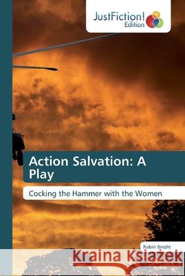 Action Salvation: A Play Bright, Robin 9786200104526 JustFiction Edition - książka