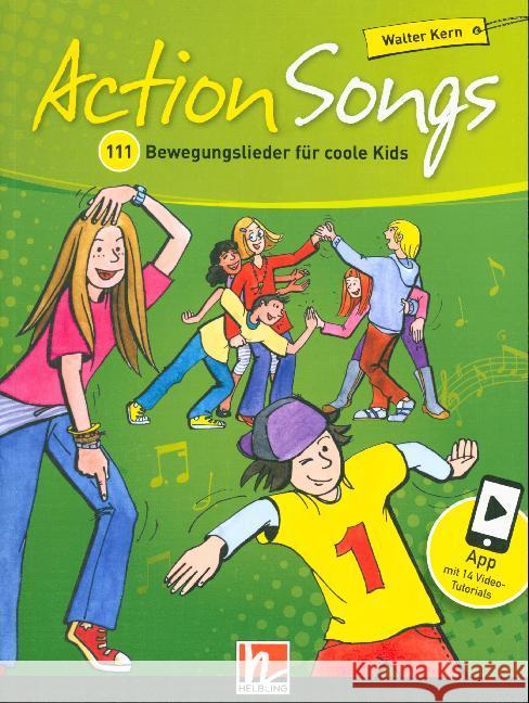 Action Songs, mit App-Download : 111 Bewegungslieder für coole Kids. Inklusive App mit 14 Video-Tutorials Kern, Walter 9783850618892 Helbling Esslingen Musik - książka