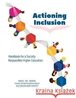 Actioning Inclusion: Handbook for a Socially Responsible Higher Education Vincent Morvan Vincent Morvan Ishita Ray 9782958074319 Diversity Intelligences - książka