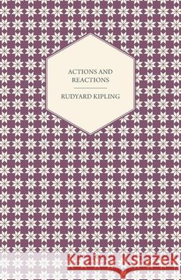 Actions And Reactions Rudyard Kipling 9781409772194  - książka