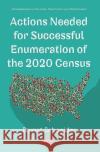 Actions Needed for Successful Enumeration of the 2020 Census Bryant Schneider   9781536167160 Nova Science Publishers Inc