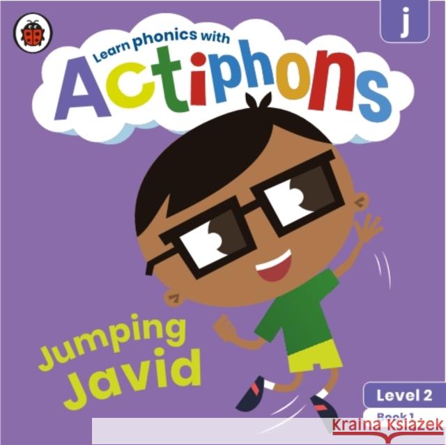 Actiphons Level 2 Book 1 Jumping Javid: Learn phonics and get active with Actiphons! Ladybird 9780241389966 Ladybird - książka