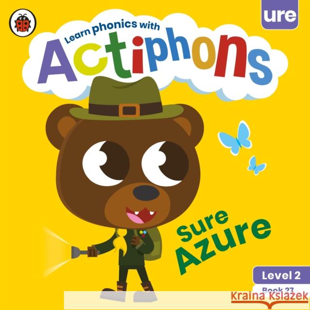 Actiphons Level 2 Book 27 Sure Azure: Learn phonics and get active with Actiphons! Ladybird 9780241390696 Penguin Random House Children's UK - książka