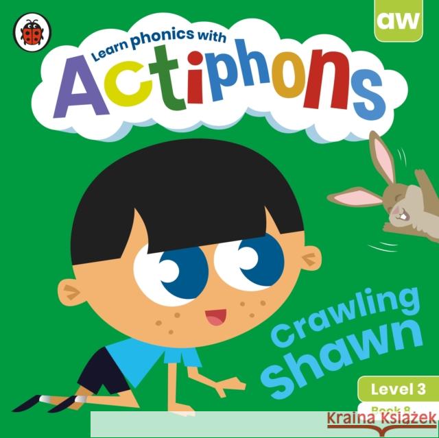 Actiphons Level 3 Book 8 Crawling Shawn Ladybird 9780241390771 Ladybird - książka